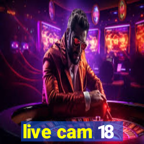 live cam 18