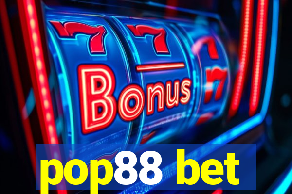 pop88 bet