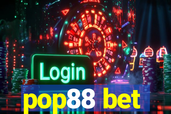 pop88 bet