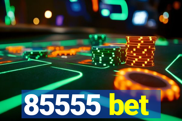 85555 bet