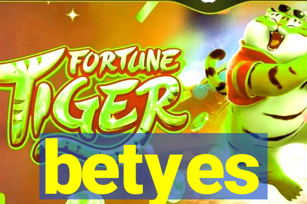 betyes