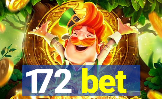 172 bet