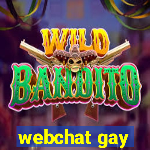 webchat gay