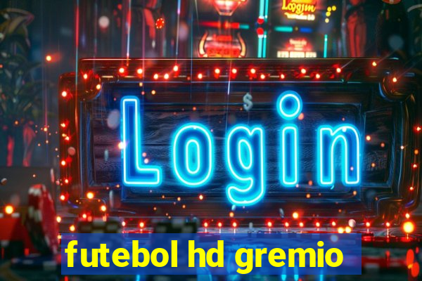 futebol hd gremio