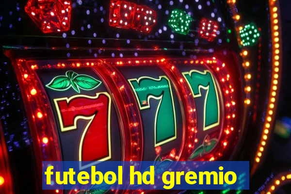 futebol hd gremio