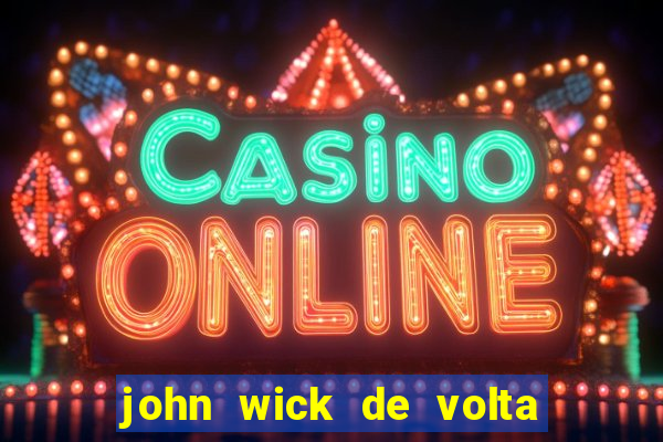 john wick de volta ao jogo dublado torrent