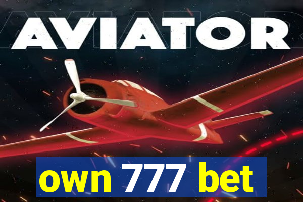 own 777 bet