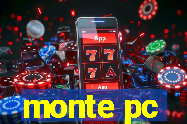 monte pc