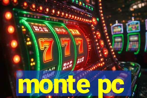 monte pc