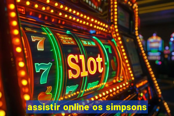 assistir online os simpsons