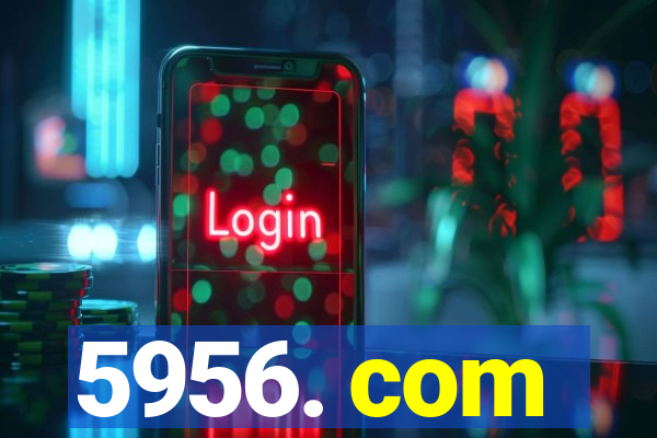 5956. com