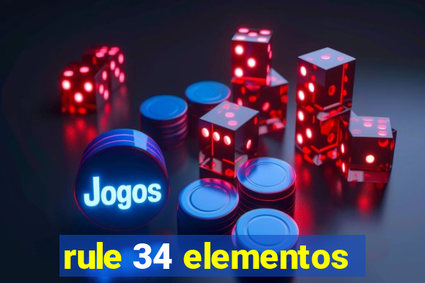 rule 34 elementos