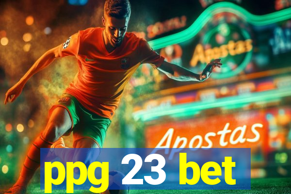ppg 23 bet