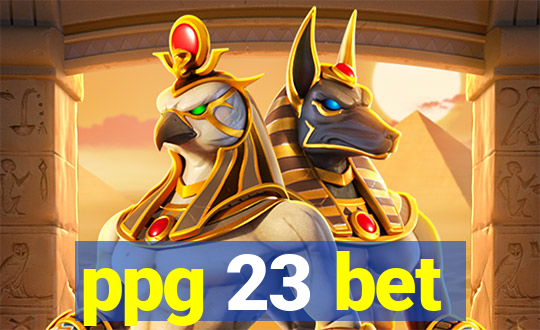 ppg 23 bet
