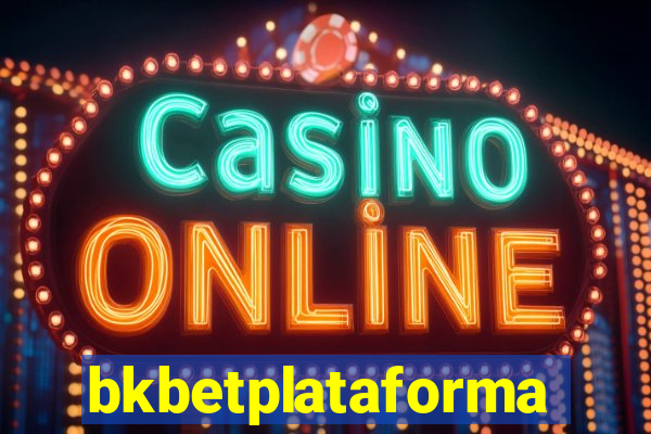 bkbetplataforma