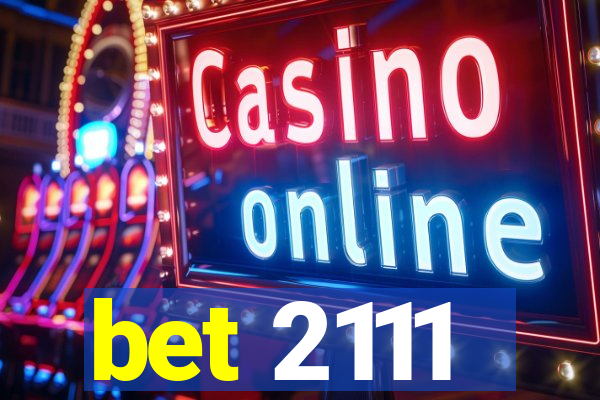 bet 2111