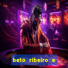 beto ribeiro e carla albuquerque separados