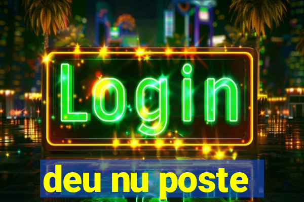 deu nu poste