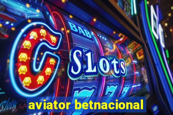 aviator betnacional