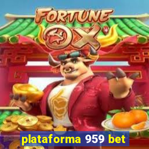 plataforma 959 bet