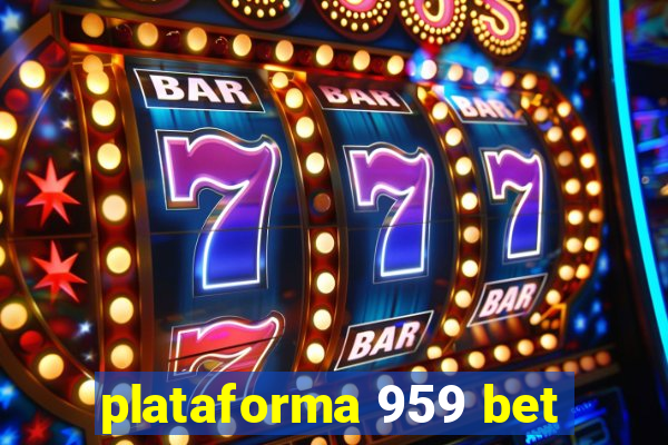 plataforma 959 bet