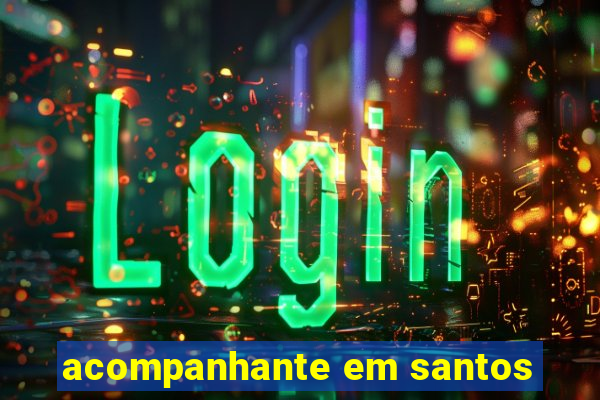 acompanhante em santos