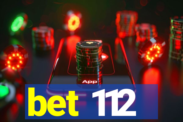 bet 112