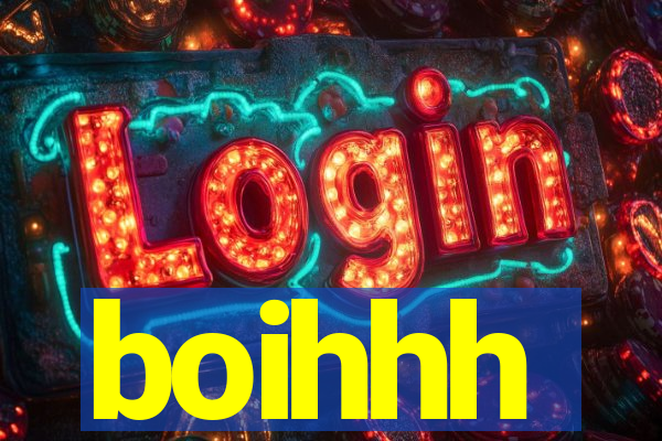 boihhh