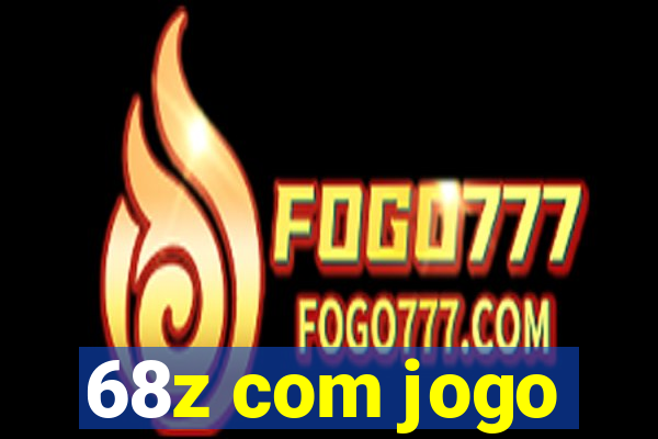 68z com jogo