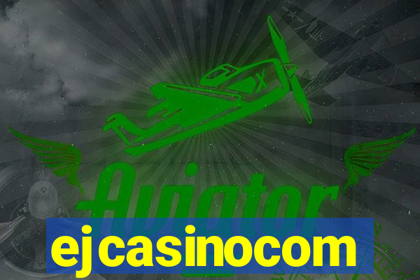 ejcasinocom