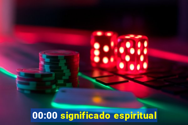 00:00 significado espiritual