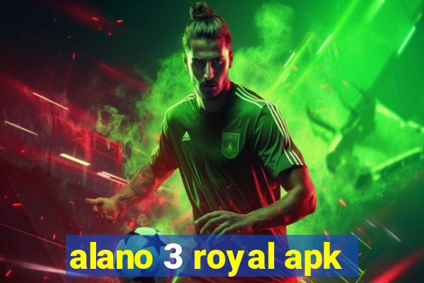 alano 3 royal apk
