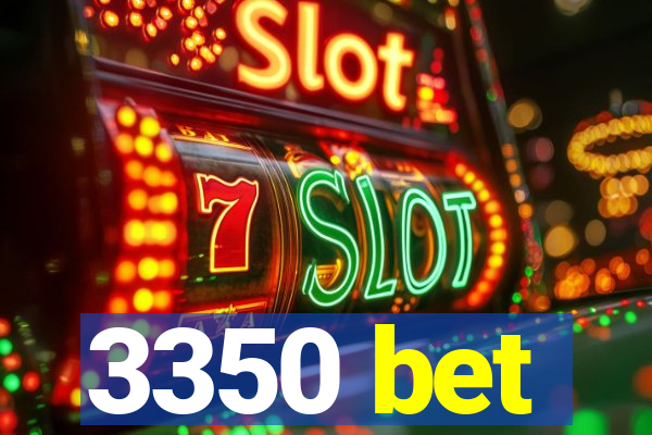 3350 bet