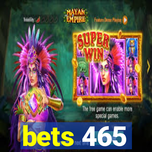 bets 465