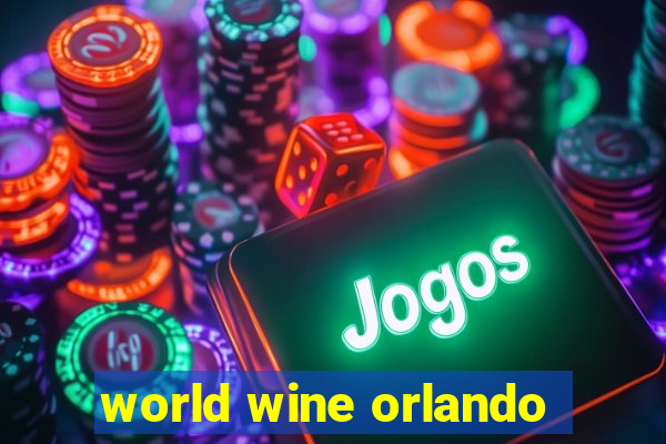 world wine orlando