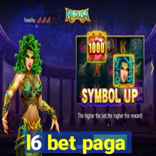 l6 bet paga