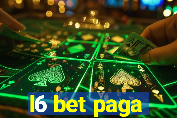 l6 bet paga
