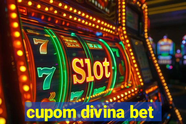 cupom divina bet