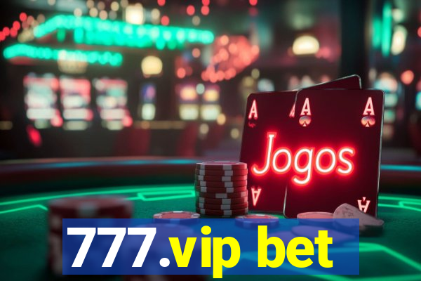 777.vip bet