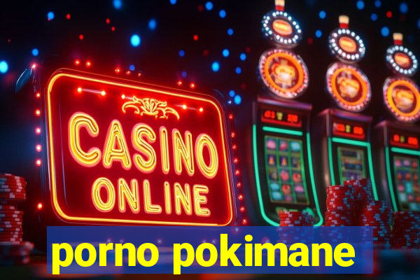 porno pokimane