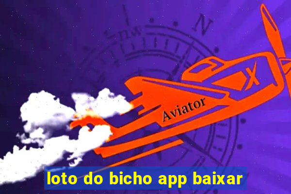 loto do bicho app baixar