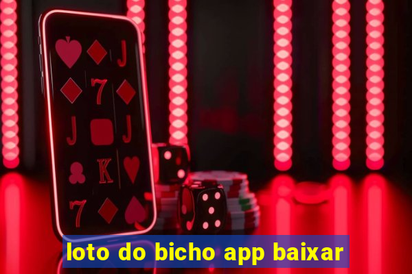 loto do bicho app baixar