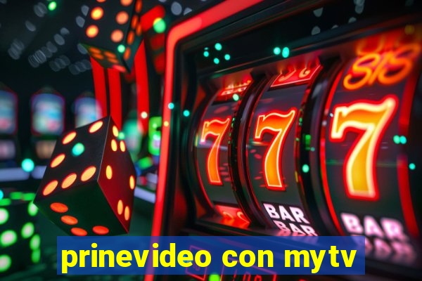 prinevideo con mytv