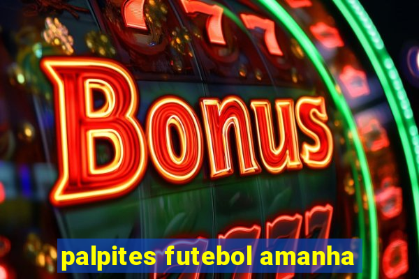 palpites futebol amanha