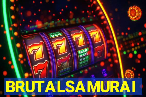 BRUTALSAMURAI