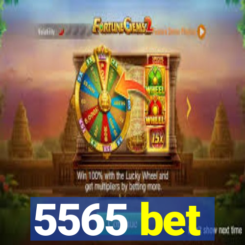 5565 bet