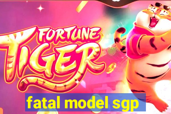 fatal model sgp