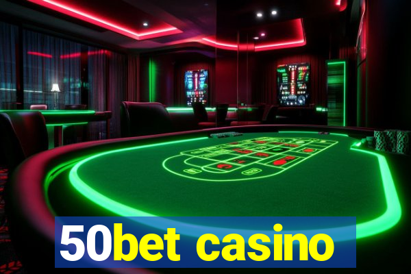 50bet casino