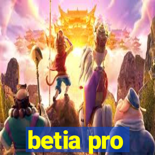 betia pro