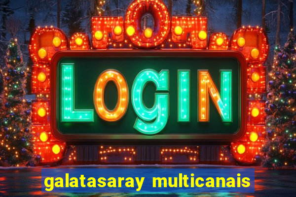 galatasaray multicanais